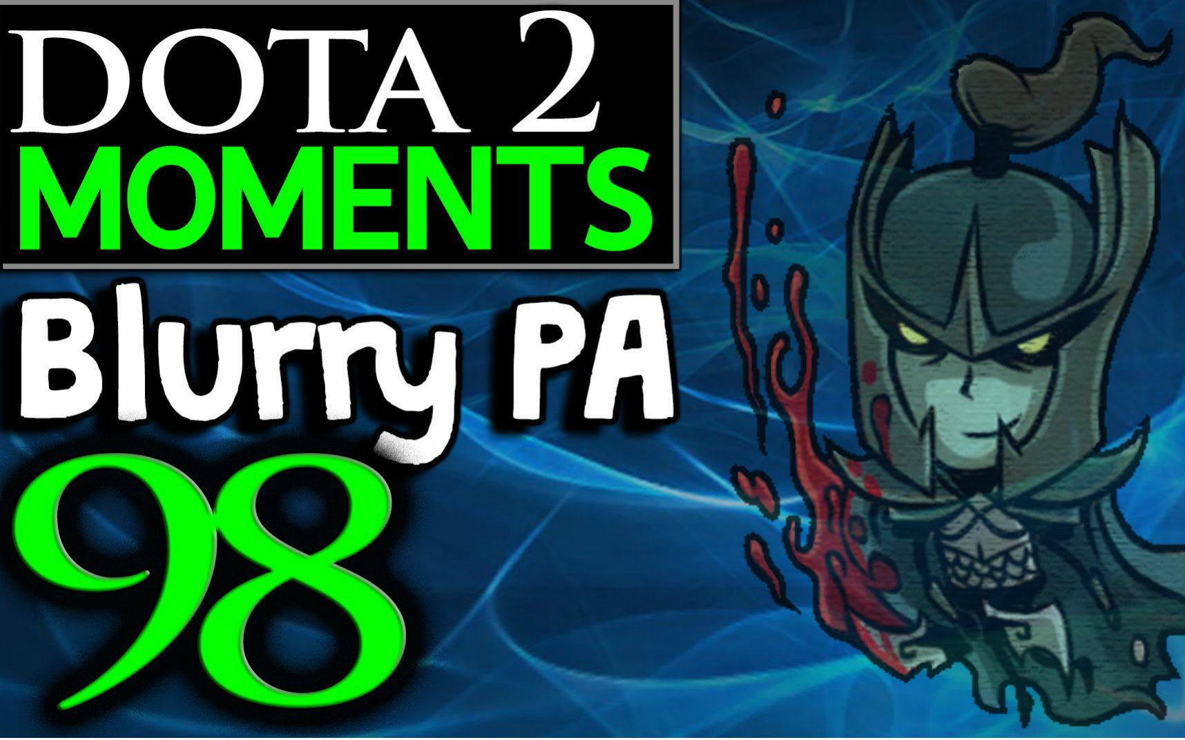 dota 2 moments #98 - blurry phantom assassin_哔哩哔哩 (゜-゜)つ