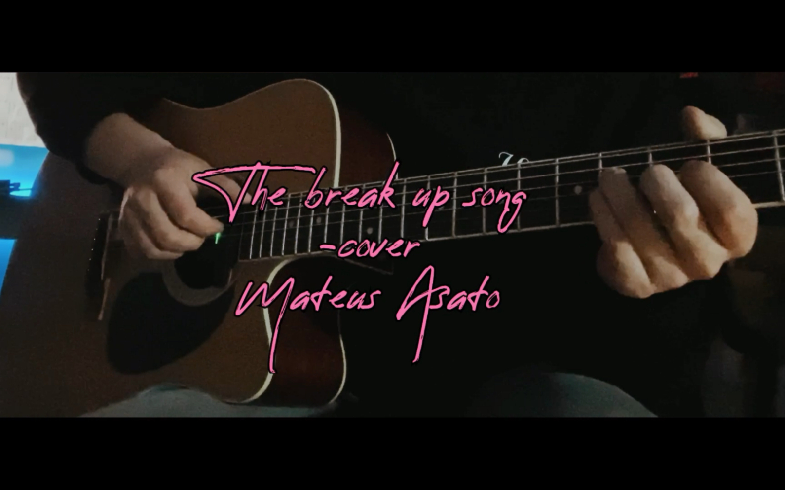 [图]The break up song -cover Mateus Asato