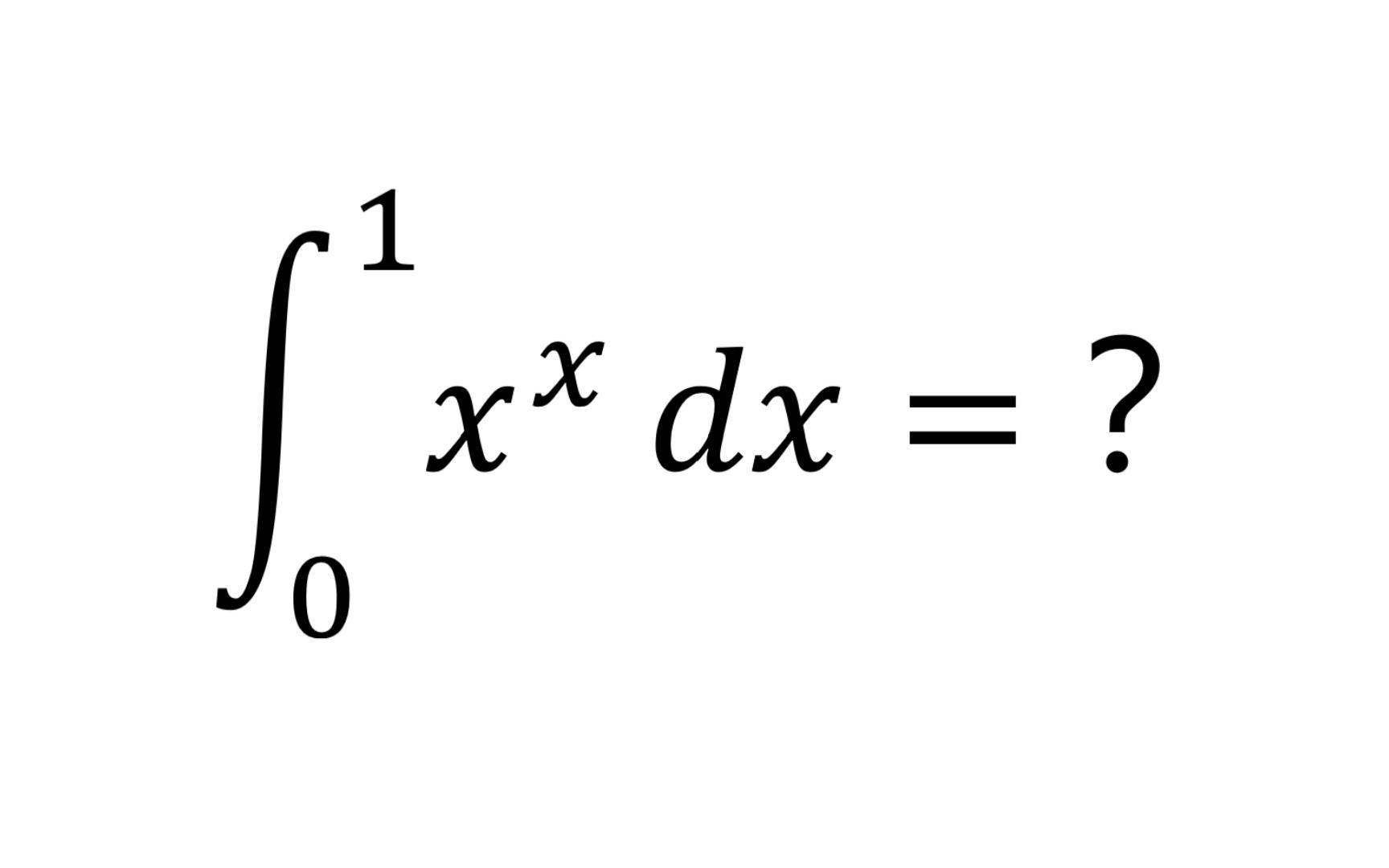 [图]30. x^x从0到1积分