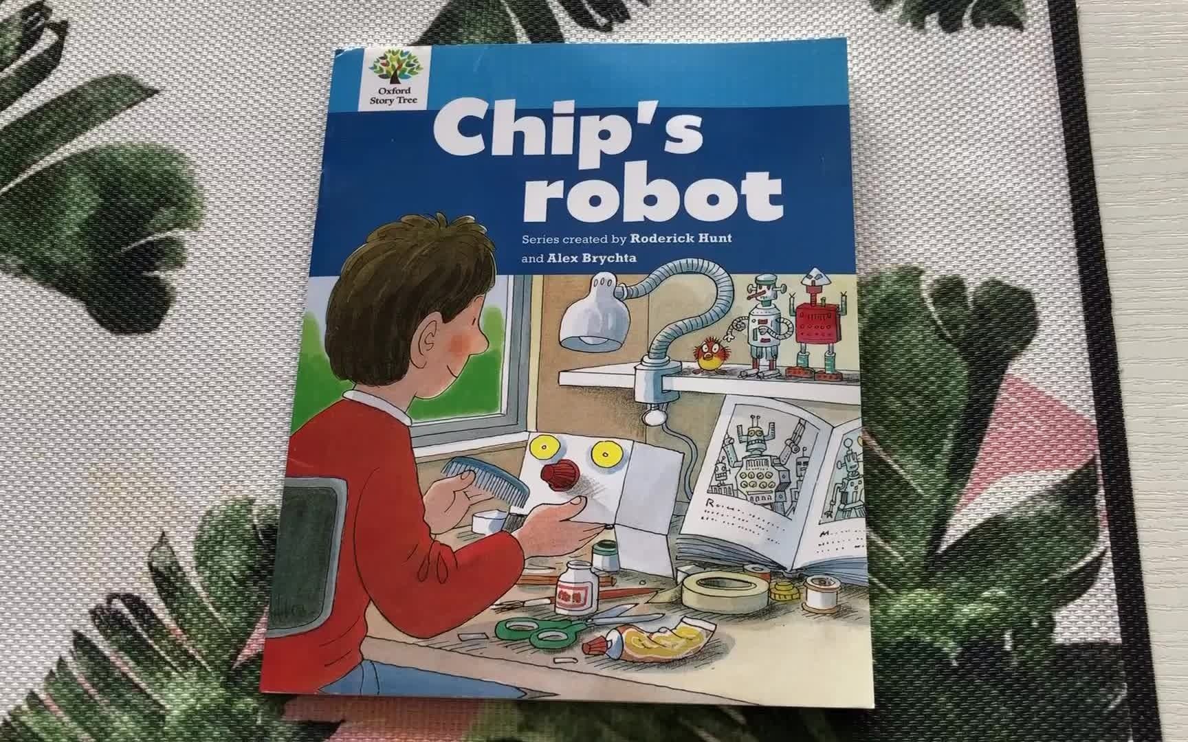 chips robot chip的机器人 - 【牛津阅读树】第2阶段