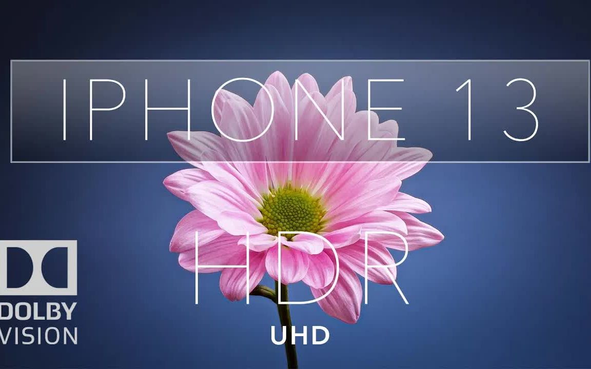 [图]IPhone 13 HDR 4k 60fps 杜比视界