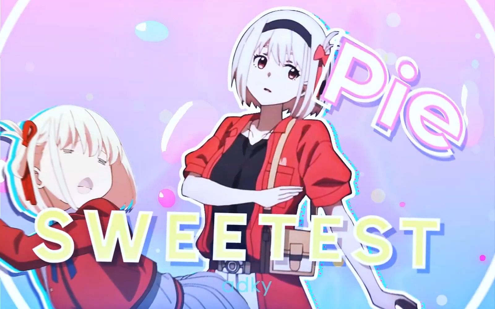 [图]【lycoris recoil/Chisato】edit - sweetest pie