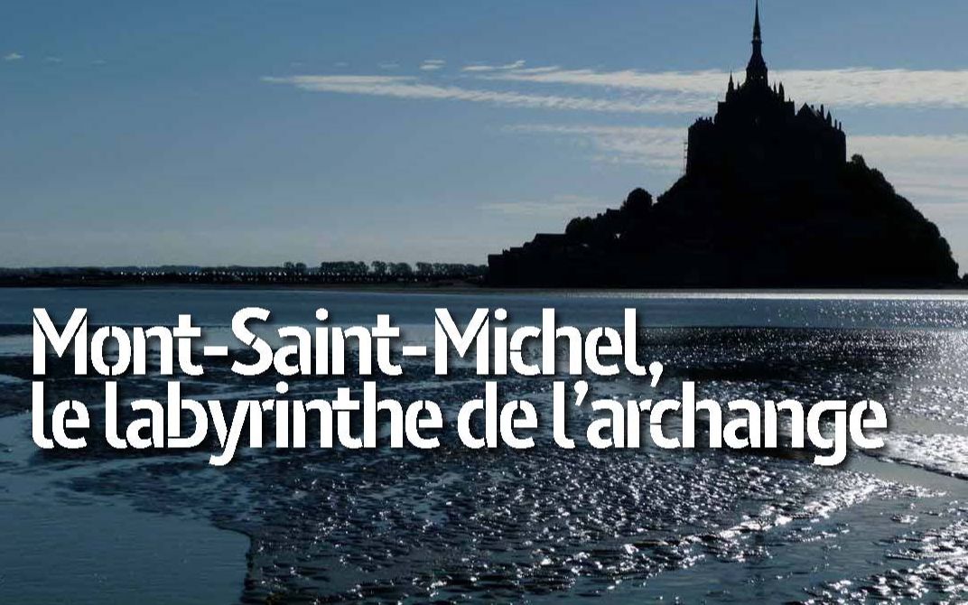 【法语纪录片】圣米歇尔山  大天使的迷宫(法语字幕)MontSaintMichel  Le labyrinthe de l'archange哔哩哔哩bilibili