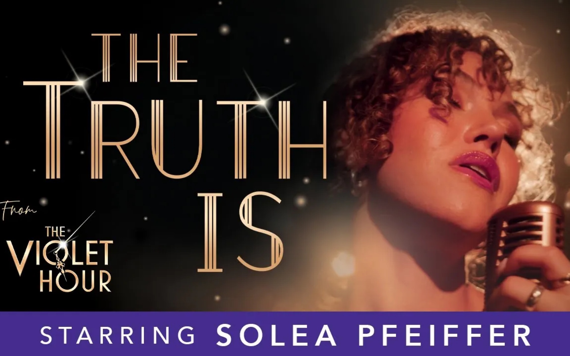 【音乐剧】“The Truth Is”  Solea Pfeiffer选自新剧The Violet Hour哔哩哔哩bilibili