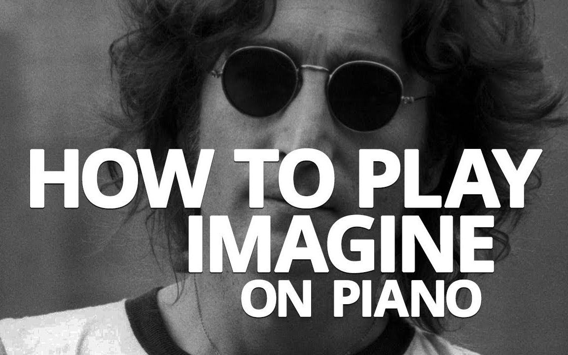 [图]How To Play "Imagine" by John Lennon - Piano Lesson (Pianote)