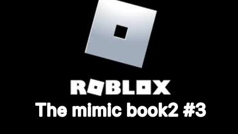 Roblox The mimic book2 Chapter 1 #1