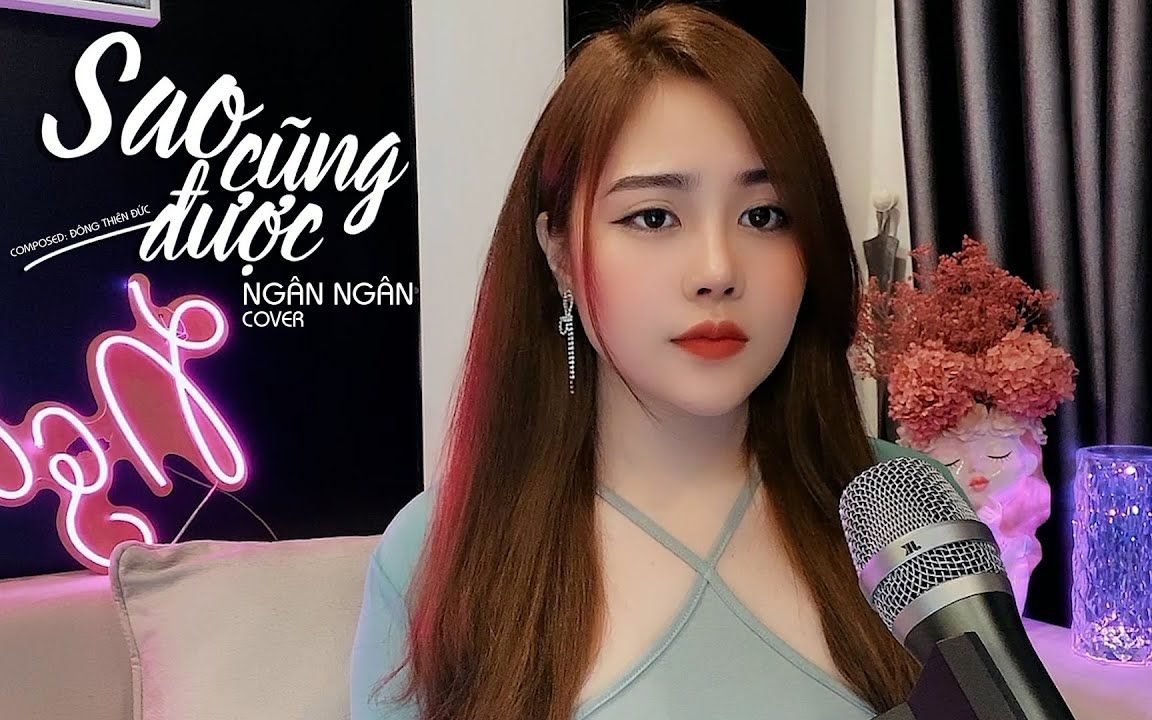 [图]【越南歌曲】SAO CŨNG ĐƯỢC - THÀNH ĐẠT - NGÂN NGÂN COVER | 怎么都行