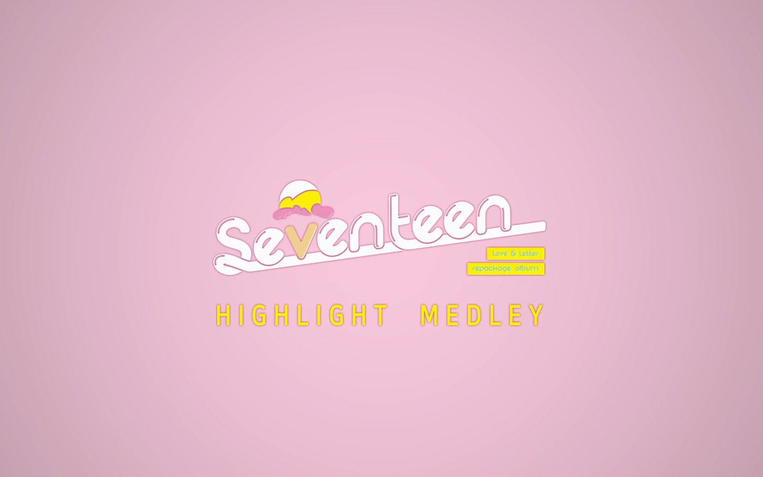 seventeen 改版专辑《love & letter》highlight medley_哔哩哔哩 (゜