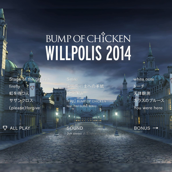 BD】BUMP OF CHICKEN 『WILLPOLIS 2014』_哔哩哔哩_bilibili