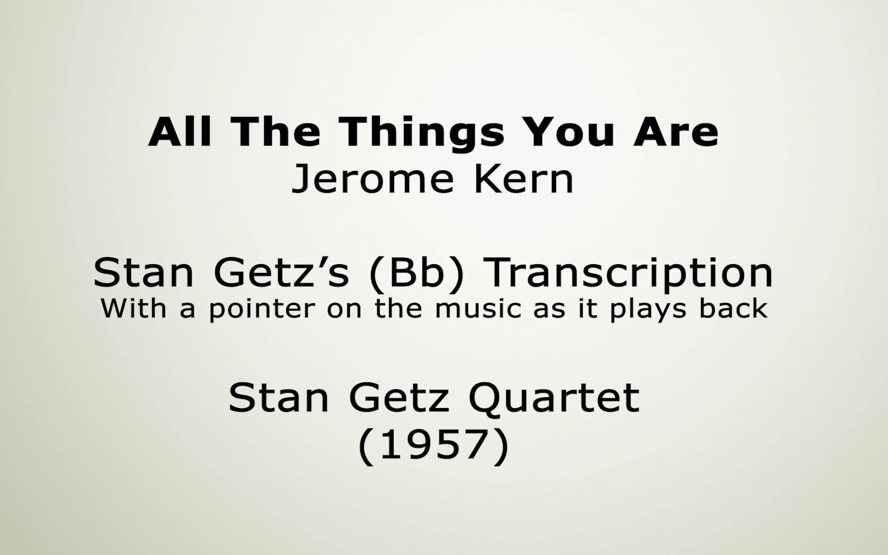 [图]【萨克斯谱】All The Things You Are (Stan Getz Transcription Bb)