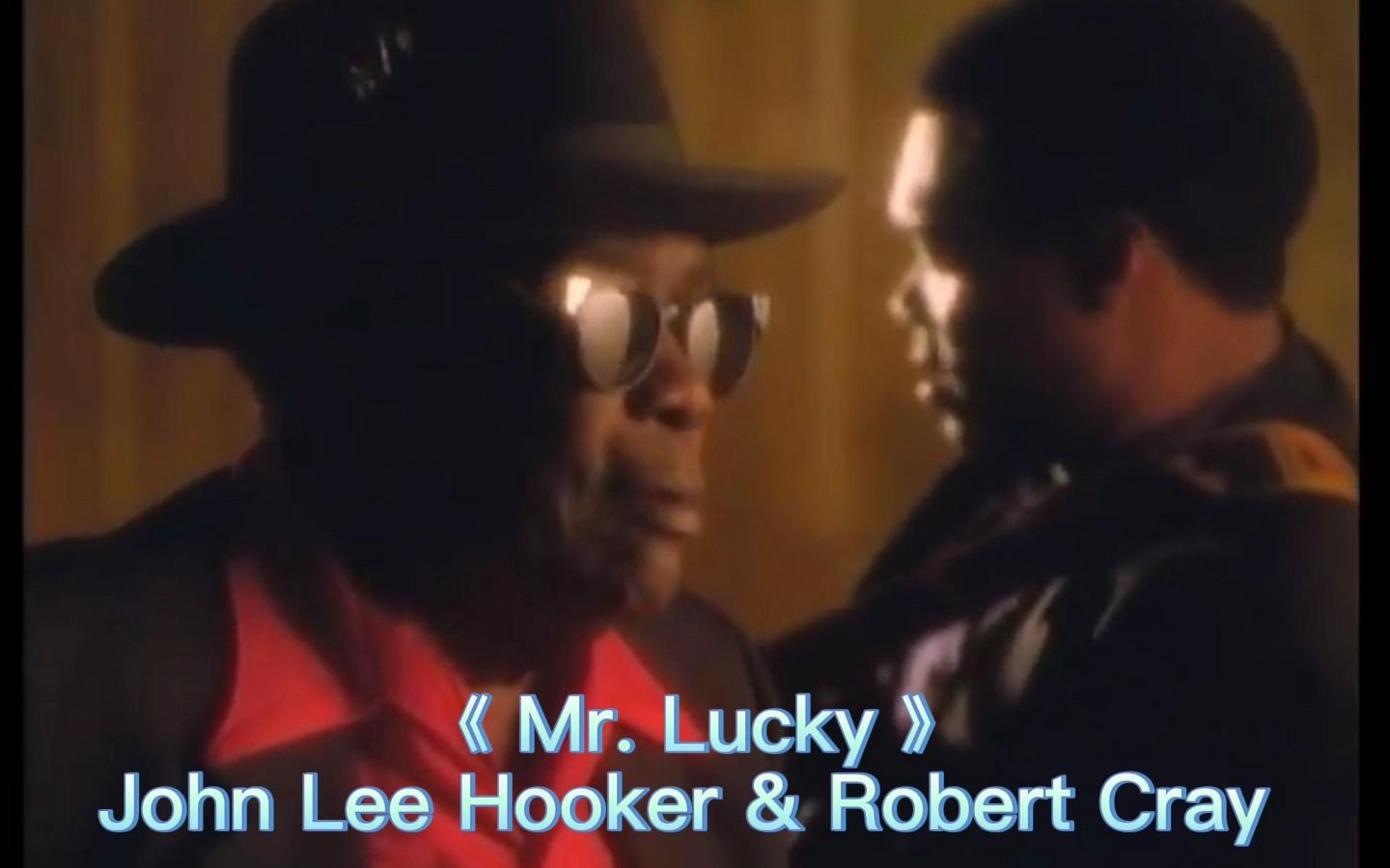 [图]幸运先生《 Mr. Lucky 》John Lee Hooker & Robert Cray