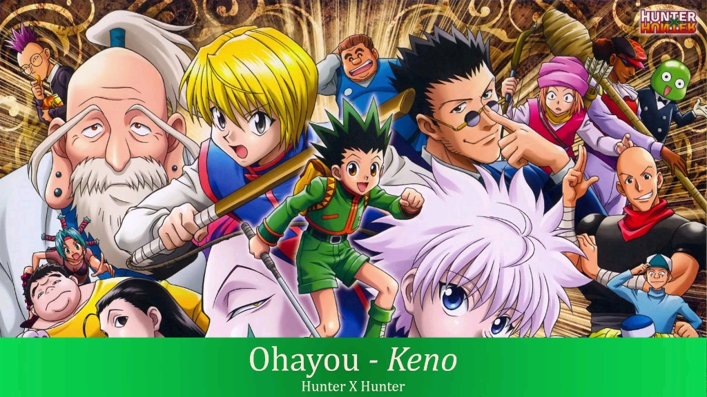 [图]Ohayou - Keno (Hunter X Hunter OST)