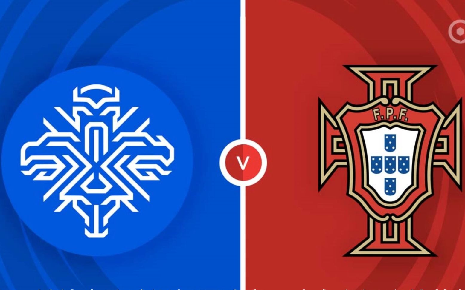 欧洲杯预选赛:冰岛vs葡萄牙,c罗200场纪念冰岛会搅局?