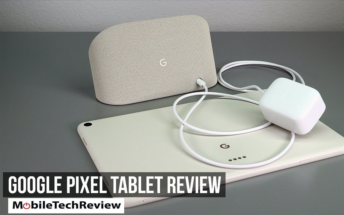 【平板测评】谷歌Google Pixel 平板测评「MobileTechReviews」|机翻中字哔哩哔哩bilibili