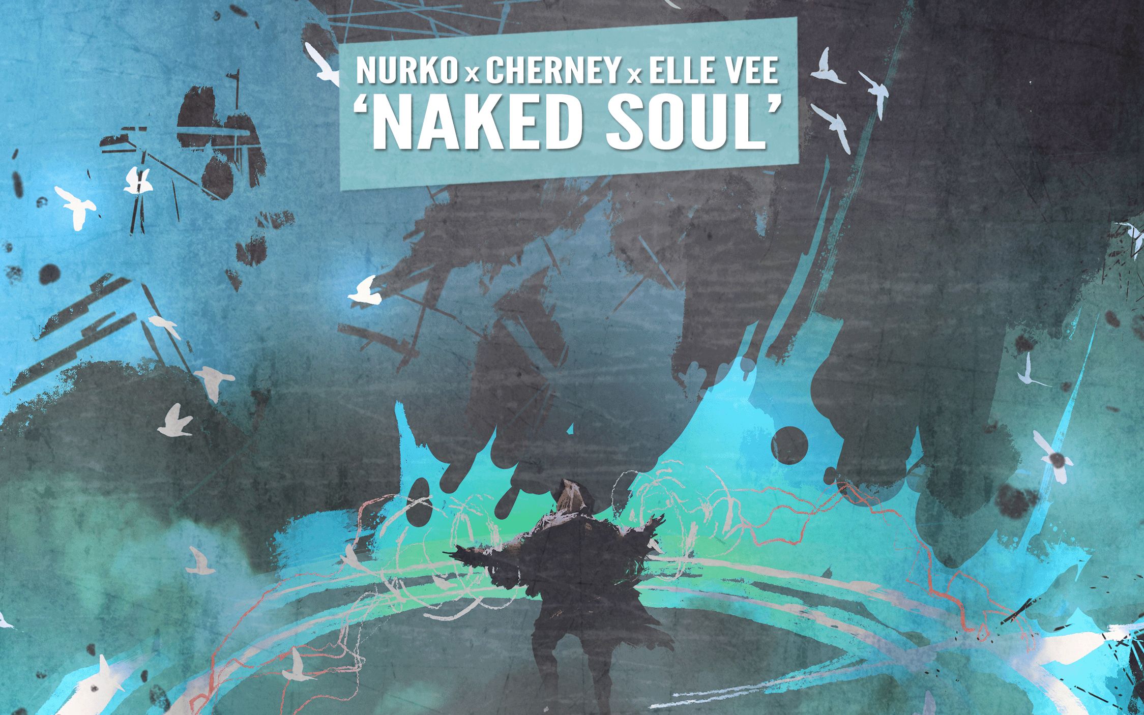 [图]【音乐分享】Nurko,Cherney,Elle Vee - Naked Soul