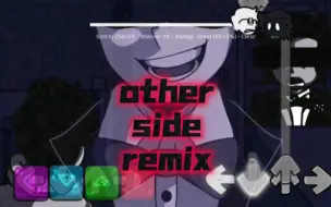 fnf曼德拉记录 曲目other side remix，能不能给个三连(审核爸爸，过审核吧)