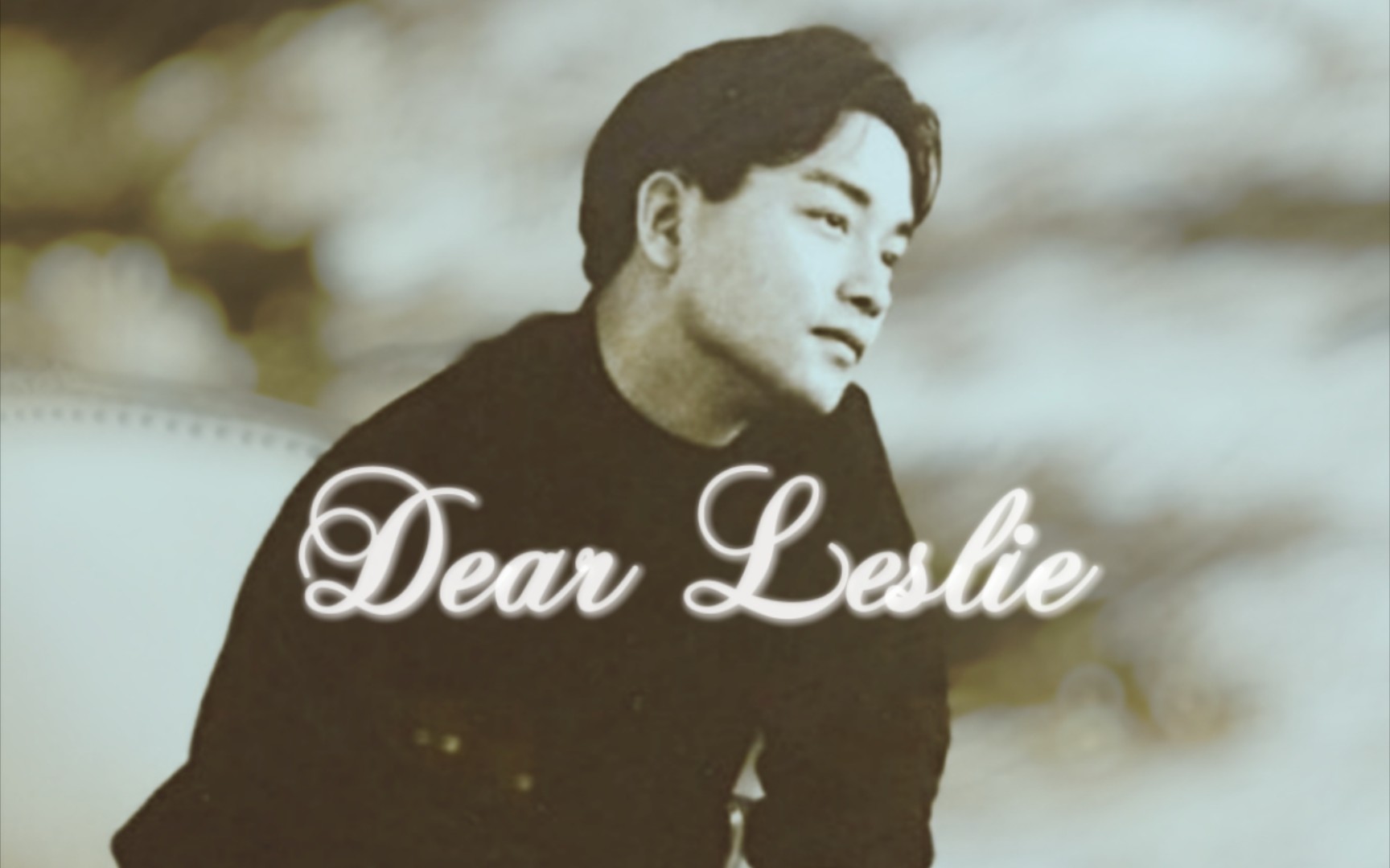 [图]【张国荣十九周年祭】Dear Leslie