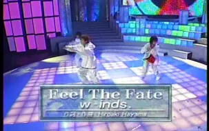 下载视频: w-inds. Feel The Fate 部分节目 live