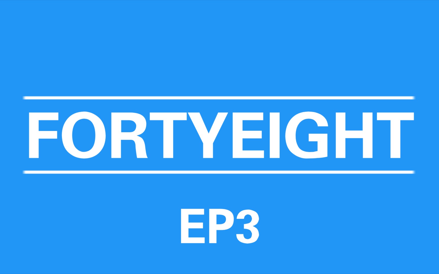 【fortyeight】第一季 ep3 正片(男孩的夏天)