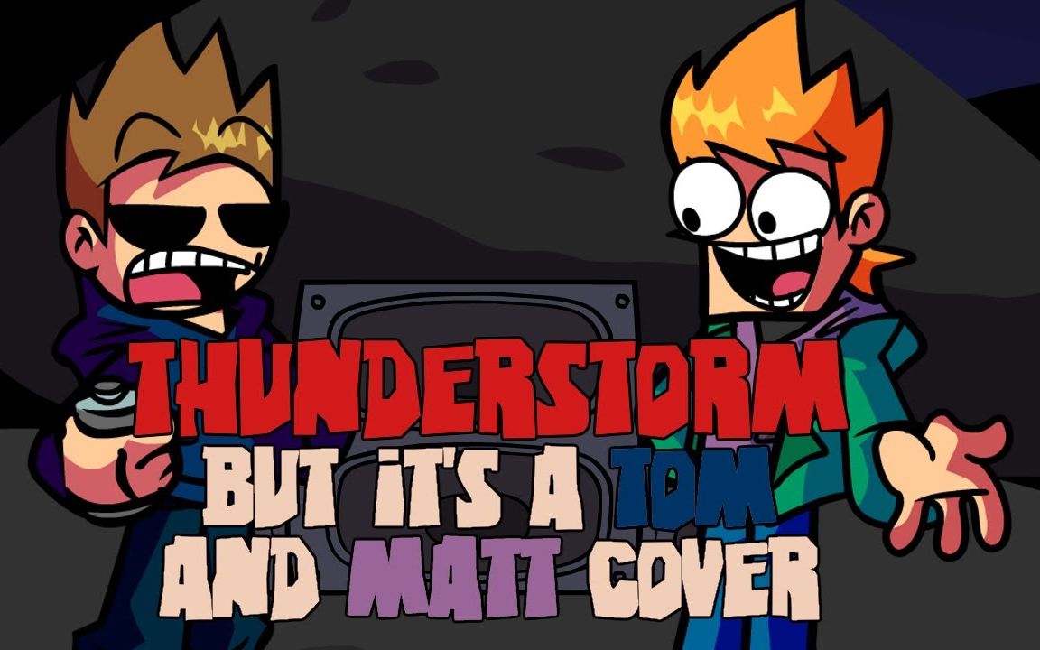 [图]Like my new microphone? (FNF Thunderstorm but it's a Tom and Matt cover)