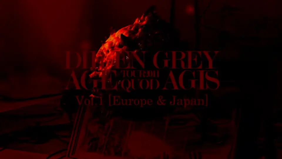 DIR EN GREY-TOUR 2011 AGE QUOD AGIS VOL.1 Europe&Japan BD1080_哔哩 