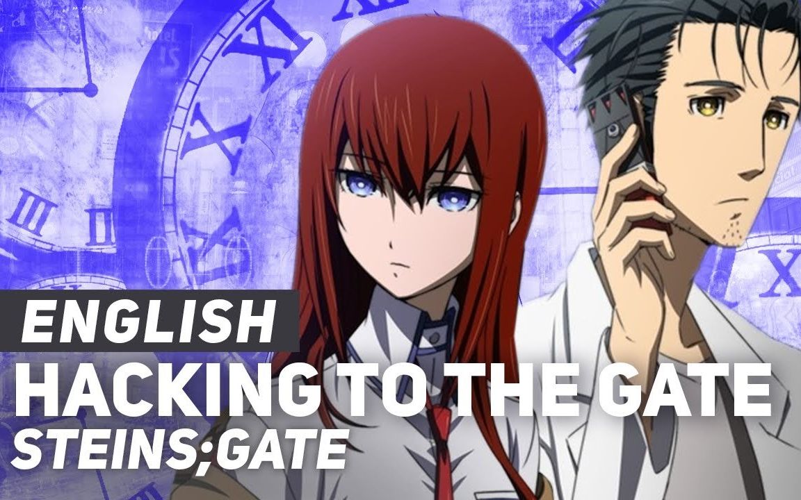 【命运石之门】【英文翻唱】OP「Hacking to the Gate」哔哩哔哩bilibili