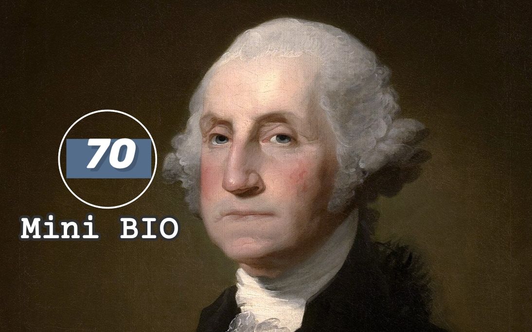 [图]【Mini BIO】迷你人物纪录片系列70：George Washington（乔治·华盛顿）【自制中英双字幕】