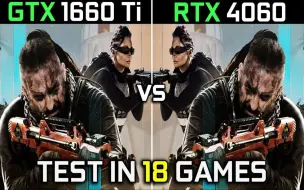 Tải video: GTX 1660 Ti vs RTX 4060  18款游戏测试 1080P分辨率