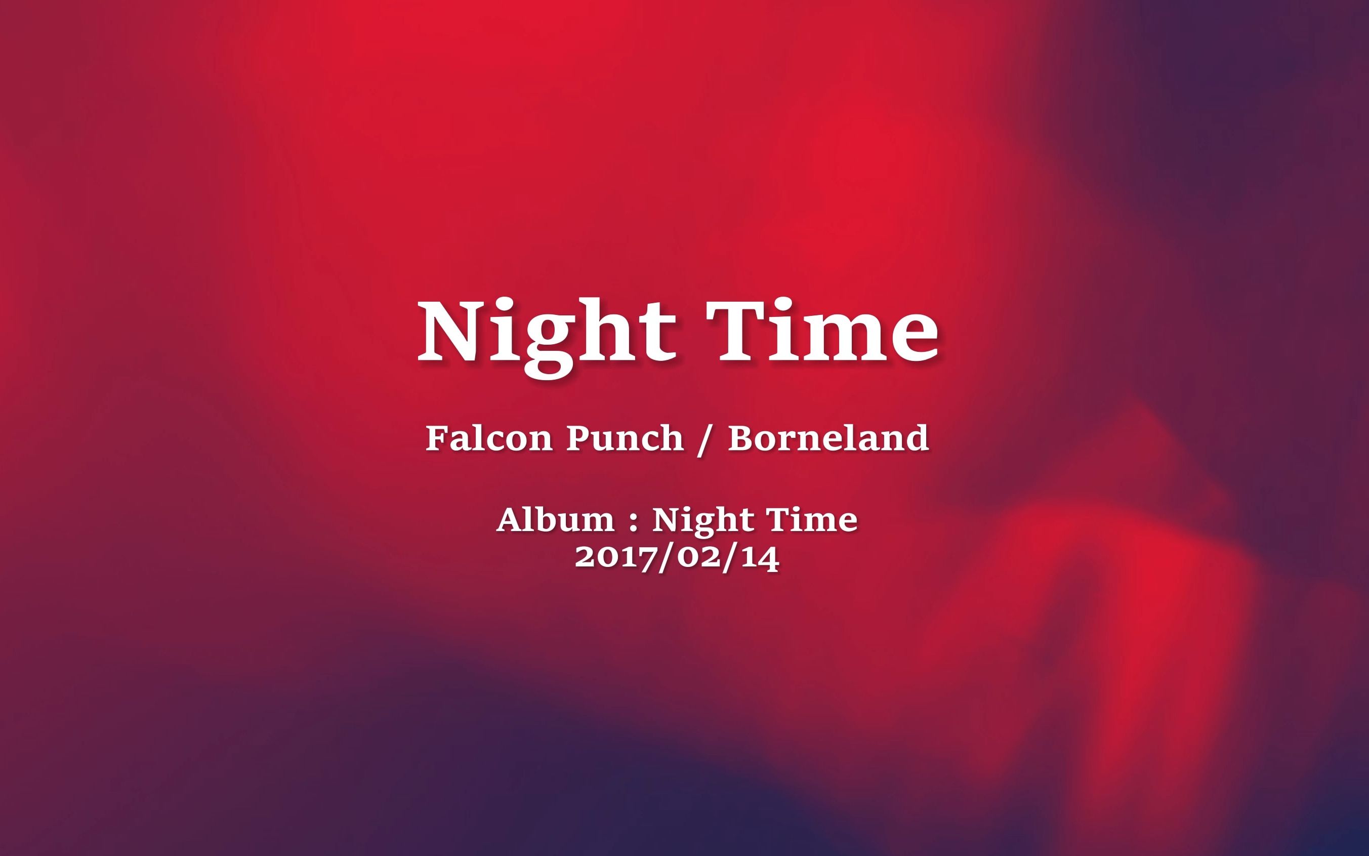 [图]「 夜間氛圍 」Night Time - Falcon Punch / Borneland