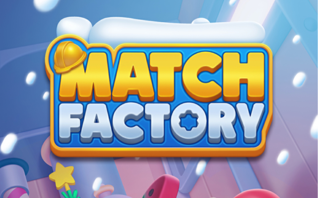 【柴ⷦ–𐦸𘣀‘《Match Factory》Match 3D消除手游新手体验手游情报