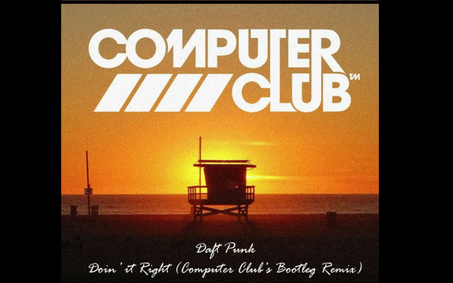 [图]【歌曲推荐】3·0 DaftPunk Doin It Right (Computer Club's Doing It Wrong boot remix)