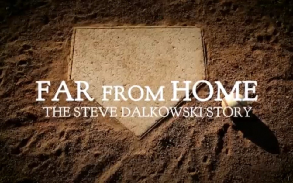 FAR FROM HOME THE STEVE DALKOWSKI STORY哔哩哔哩bilibili