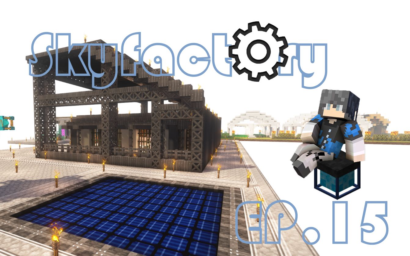 [图][Minecraft]SkyFactory ep.15 环境科技|太阳能阵列