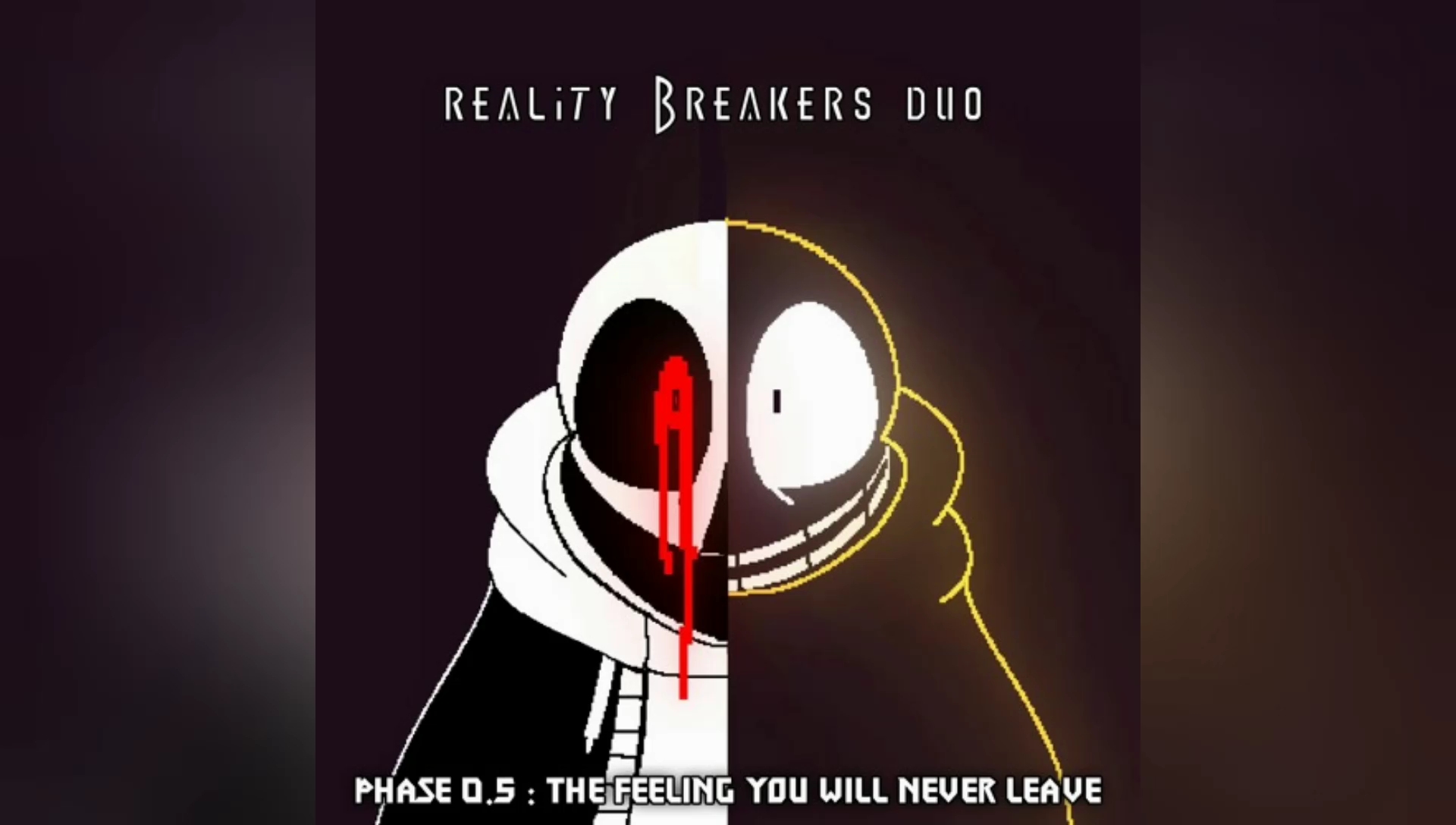 [图][Reality Breakers Duo]: the feeling you will never leave (Phase 0.5)