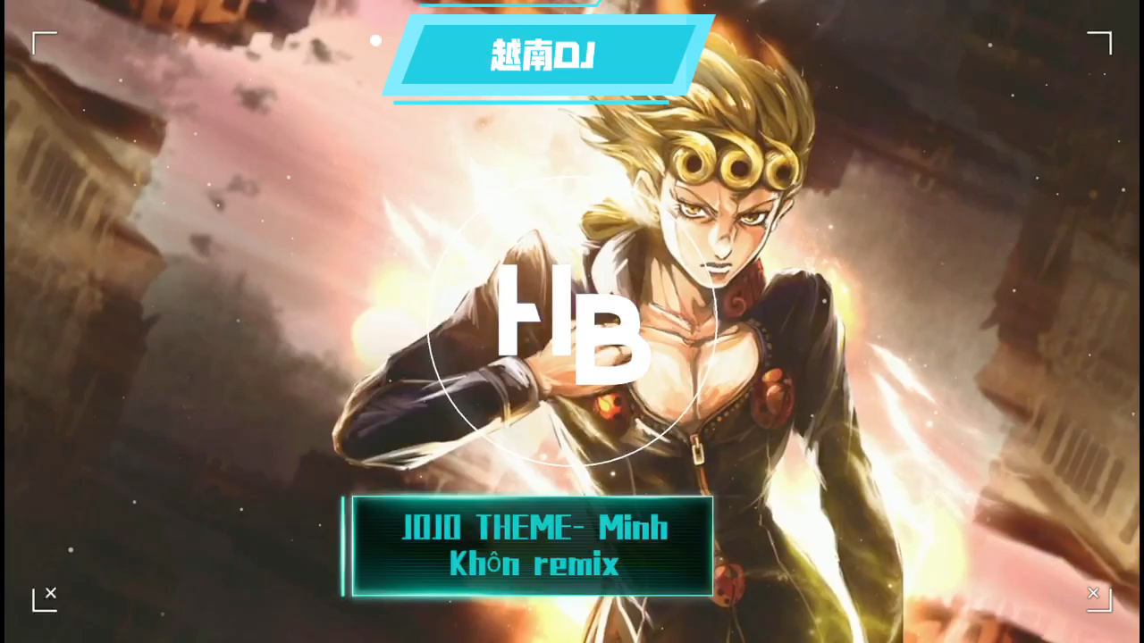 [图]Jojo theme- Minh Khôn remix 越南鼓