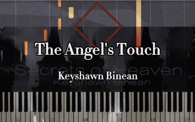 【特效钢琴】The Angel's Touch 天使的轻抚  Keyshawn Binean  Secrets of Heaven哔哩哔哩bilibili