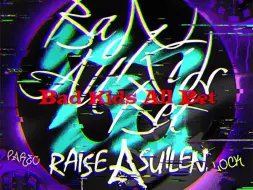 Скачать видео: 【音频】Bad Kids All Bet - RAISE A SUILEN