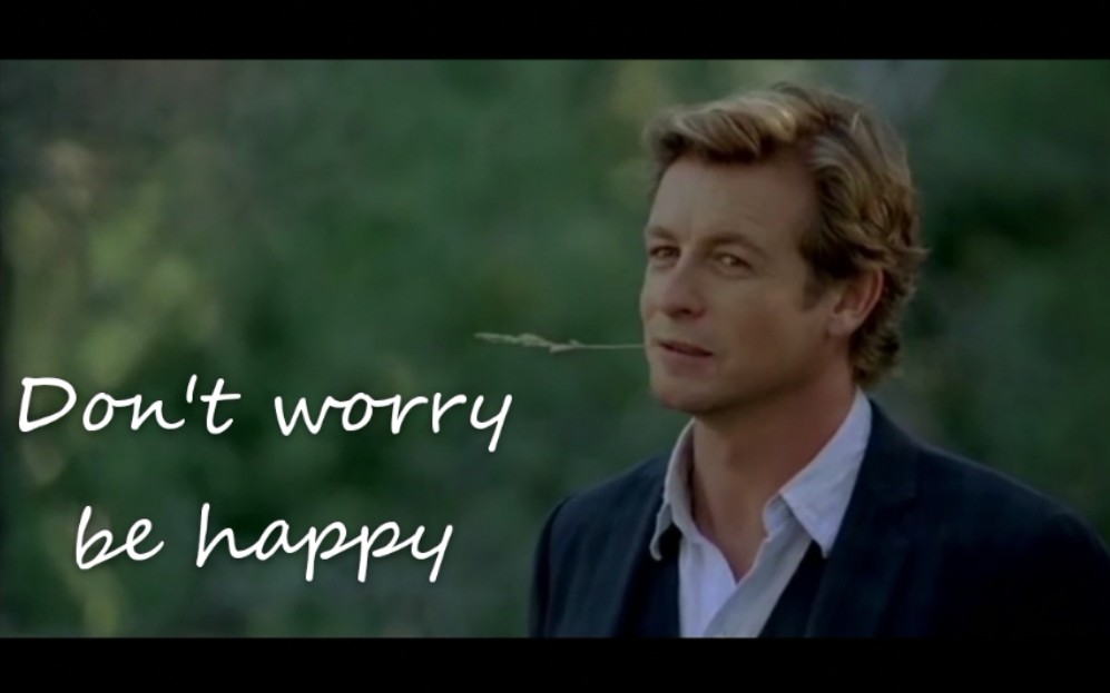 [图]【超感神探/The Mentalist】Don't worry be happy