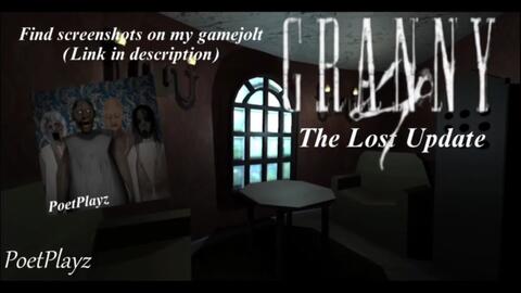 Granny 4: The Lost Update by PoetPlayz - Game Jolt