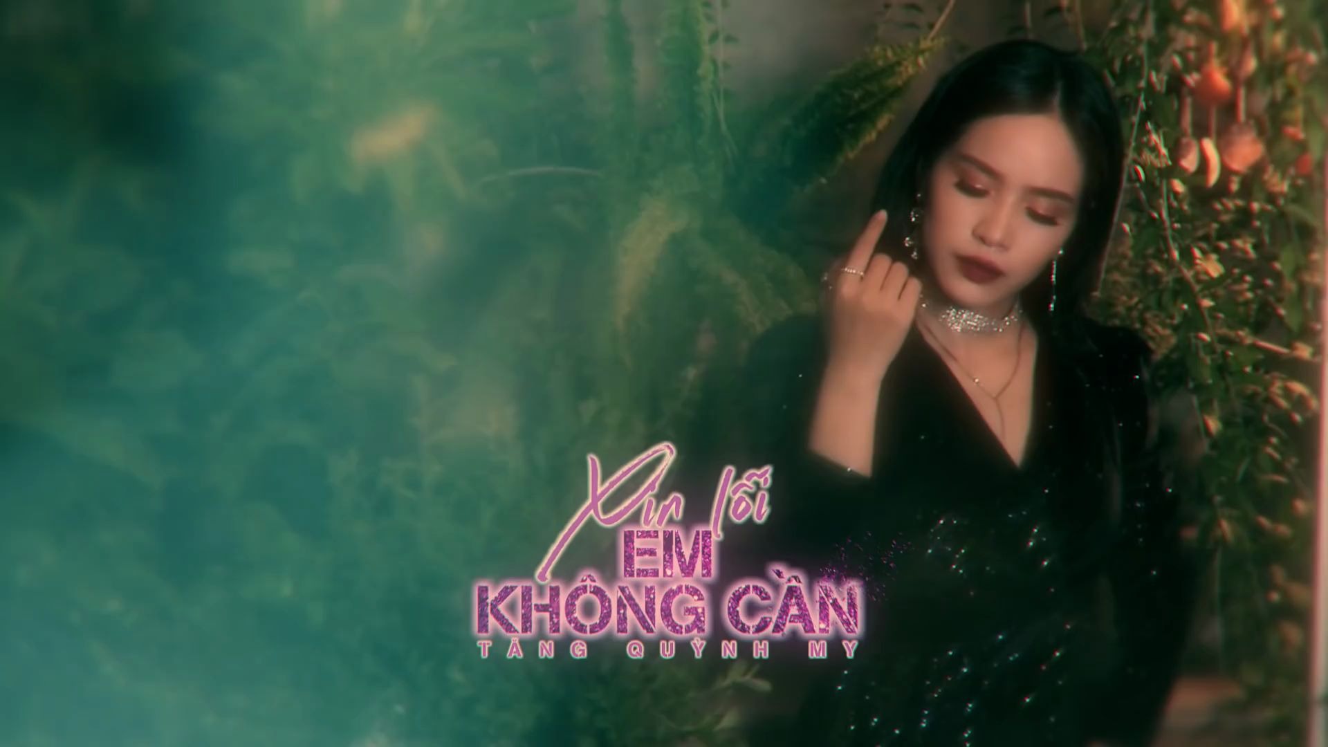 [图]Xin Lỗi ! Em Không Cần _ Tăng Quỳnh My _ Music Video Lyric