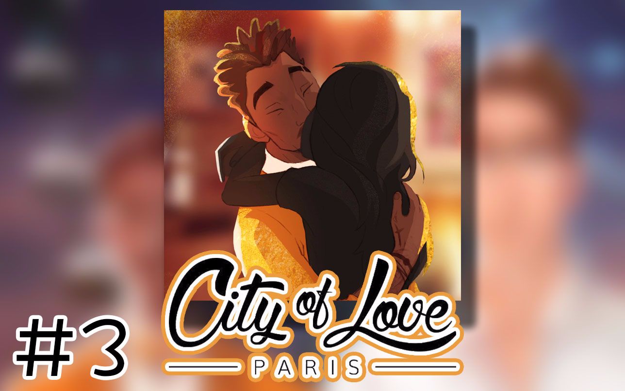 【匿名】恋爱之城:巴黎 City of Love:Paris  我们接吻了!!#3哔哩哔哩bilibili