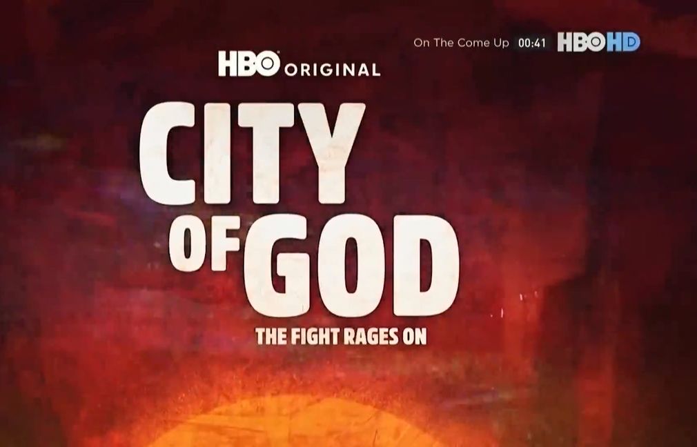 [图]HBOHD(HBOAsia)电视剧《上帝之城︰斗争蔓延(City of God︰The Fight Rages On )》宣传片