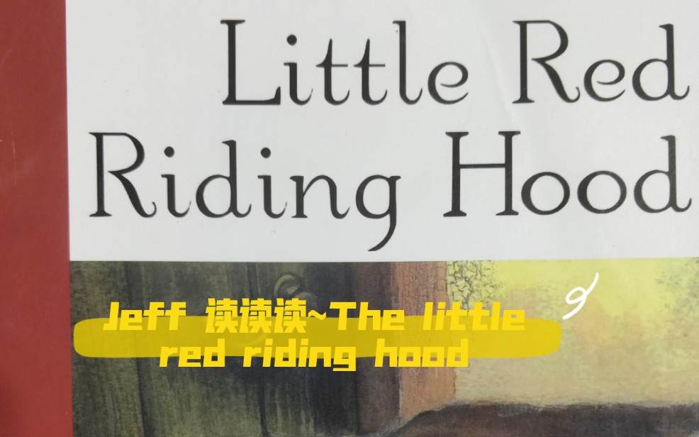 Jeff 读读读~Little red riding hood哔哩哔哩bilibili