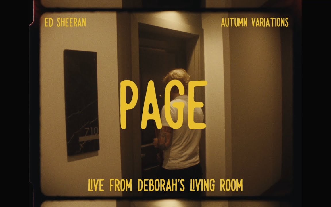 [图]【Ed Sheeran】艾德·希兰 - Page (Live From Deborah's Living Room)