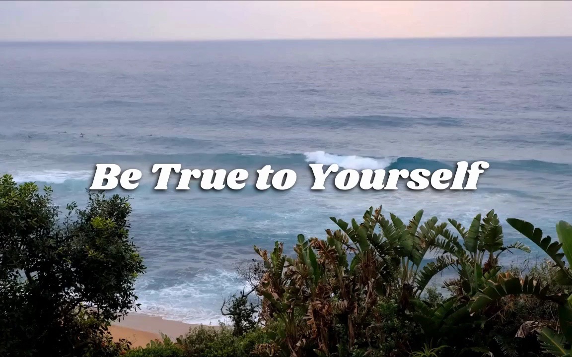 [图]【励志英文短文】Be True to Yourself｜天天英语学习｜英语口语｜英文写作｜英文听力｜语言学习