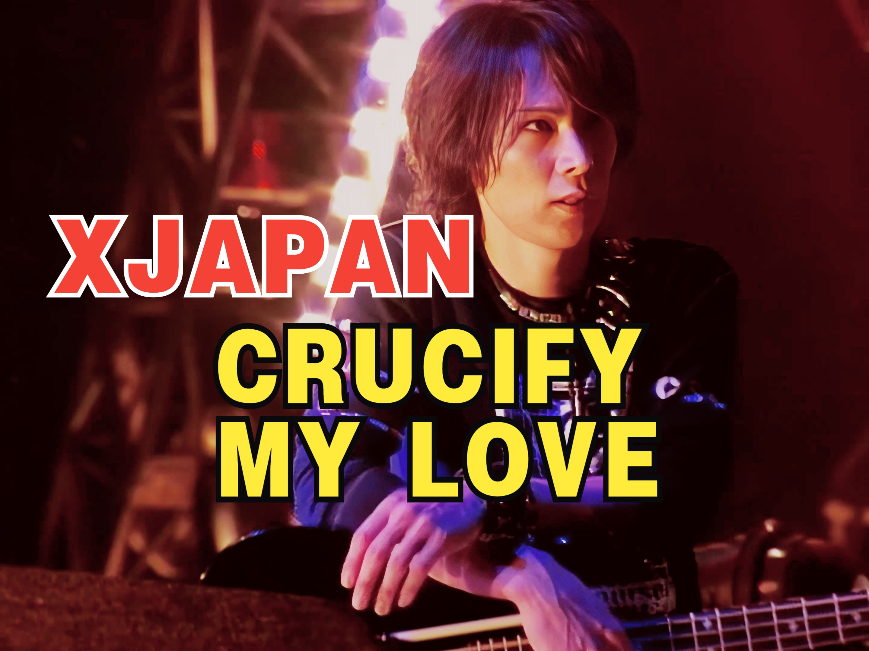 [4KHDR]XJAPANCRUCIFY MY LOVE(The Last Live)(中字)纪念Heath哔哩哔哩bilibili