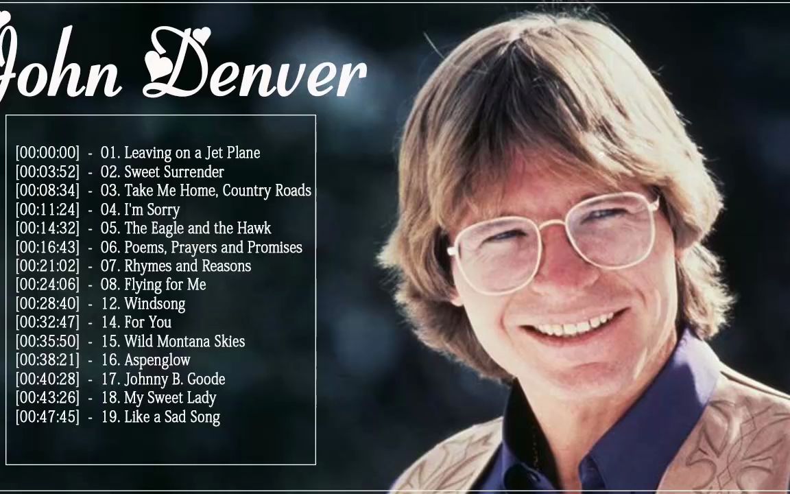 约翰ⷮŠ丹佛 美国乡村音乐作曲家 科罗拉多的桂冠诗人 John Denver Greatest Hits Full Album哔哩哔哩bilibili