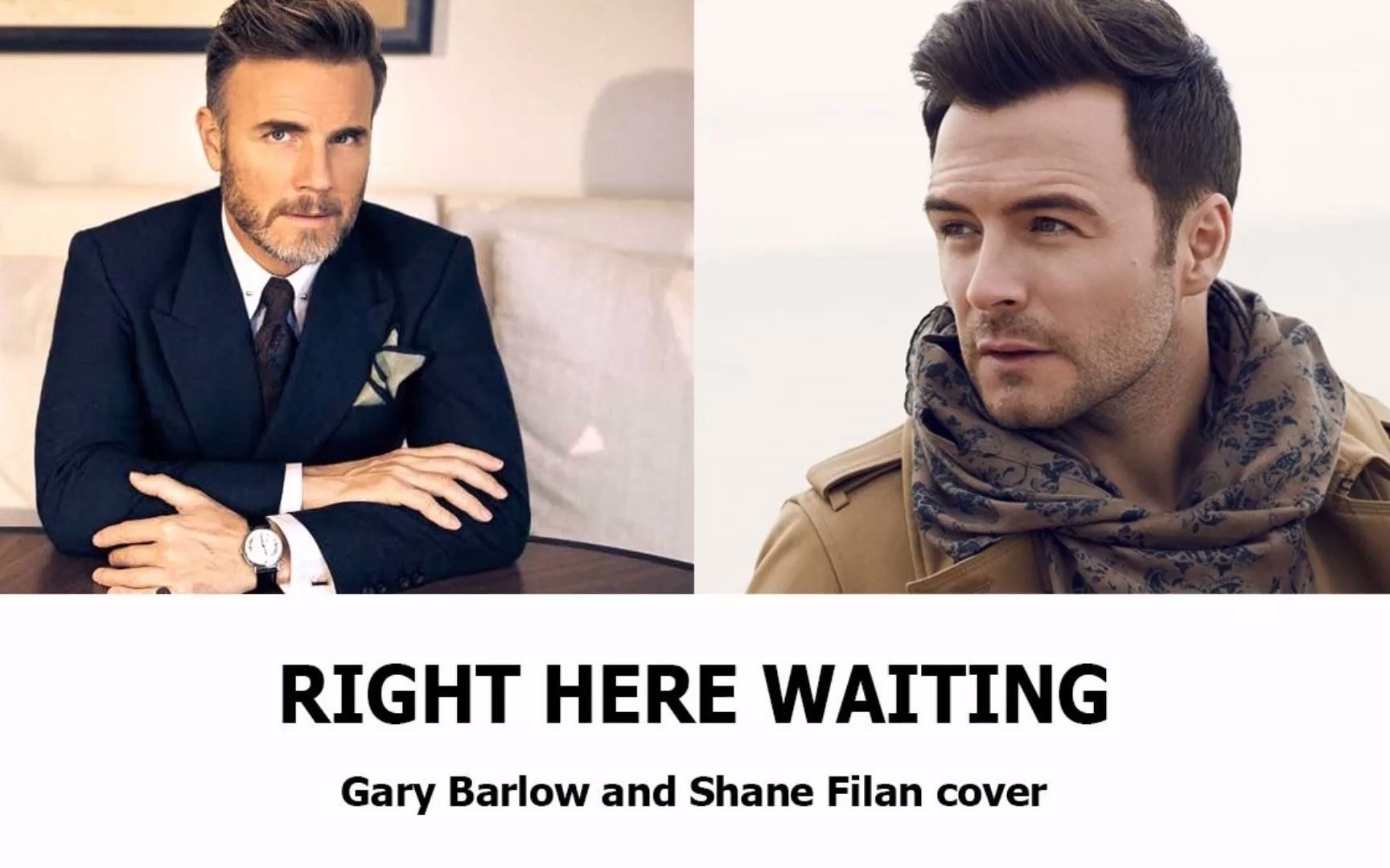 [图]【Gary Barlow & Shane Filan】Right Here Waiting （Fixed Audio）