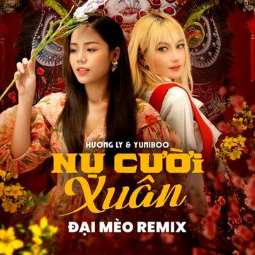 [图]Nụ Cười Xuân (Đại Mèo Remix)