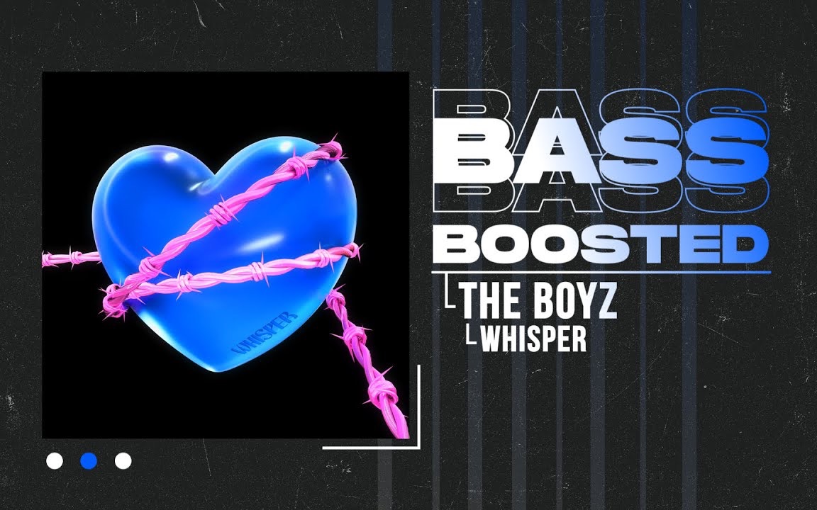 whisper重低音】the boyz whisper低音加深版 *耳机食用 bass boosted